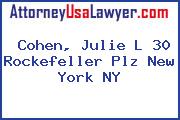 Cohen, Julie L 30 Rockefeller Plz New York NY