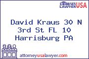 David Kraus 30 N 3rd St FL 10 Harrisburg PA