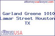 Garland Greene 1010 Lamar Street Houston TX