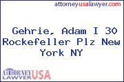 Gehrie, Adam I 30 Rockefeller Plz New York NY