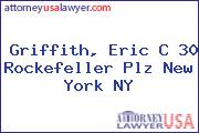 Griffith, Eric C 30 Rockefeller Plz New York NY