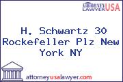 H. Schwartz 30 Rockefeller Plz New York NY