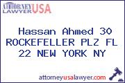 Hassan Ahmed 30 ROCKEFELLER PLZ FL 22 NEW YORK NY