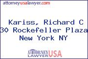 Kariss, Richard C 30 Rockefeller Plaza New York NY