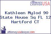 Kathleen Mylod 90 State House Sq FL 12 Hartford CT