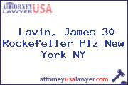 Lavin, James 30 Rockefeller Plz New York NY