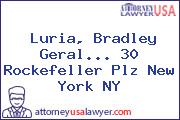 Luria, Bradley Geral... 30 Rockefeller Plz New York NY