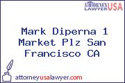 Mark Diperna 1 Market Plz San Francisco CA