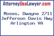 Moses, Dwayne 2711 Jefferson Davis Hwy Arlington VA