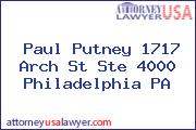 Paul Putney 1717 Arch St Ste 4000 Philadelphia PA