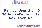 Perry, Jonathan D 30 Rockefeller Plz New York NY