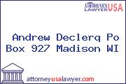 Andrew Declerq Po Box 927 Madison WI