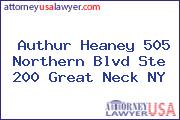 Authur Heaney 505 Northern Blvd Ste 200 Great Neck NY