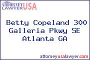 Betty Copeland 300 Galleria Pkwy SE Atlanta GA