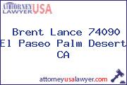 Brent Lance 74090 El Paseo Palm Desert CA