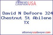 David N Defoore 324 Chestnut St Abilene TX