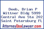 Deeb, Brian P Wittner Bldg 5999 Central Ave Ste 202 Saint Petersburg FL
