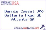 Dennis Cassel 300 Galleria Pkwy SE Atlanta GA