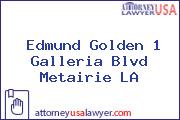 Edmund Golden 1 Galleria Blvd Metairie LA