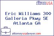 Eric Williams 300 Galleria Pkwy SE Atlanta GA