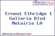 Ernest Ethridge 1 Galleria Blvd Metairie LA
