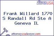 Frank Willard 1770 S Randall Rd Ste A Geneva IL
