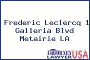 Frederic Leclercq 1 Galleria Blvd Metairie LA