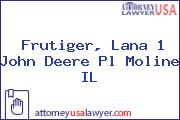 Frutiger, Lana 1 John Deere Pl Moline IL