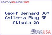 Geoff Bernard 300 Galleria Pkwy SE Atlanta GA