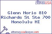 Glenn  Horio 810 Richards St Ste 700 Honolulu HI