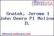 Gnatek, Jerome 1 John Deere Pl Moline IL