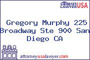 Gregory Murphy 225 Broadway Ste 900 San Diego CA