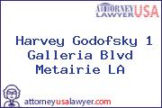 Harvey Godofsky 1 Galleria Blvd Metairie LA