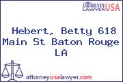 Hebert, Betty 618 Main St Baton Rouge LA