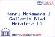 Henry McNamara 1 Galleria Blvd Metairie LA