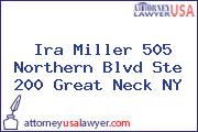 Ira Miller 505 Northern Blvd Ste 200 Great Neck NY