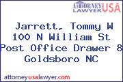 Jarrett, Tommy W 100 N William St Post Office Drawer 8 Goldsboro NC