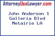 John Anderson 1 Galleria Blvd Metairie LA