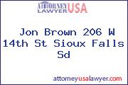Jon Brown 206 W 14th St Sioux Falls Sd