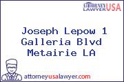 Joseph Lepow 1 Galleria Blvd Metairie LA