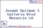 Joseph Spilman 1 Galleria Blvd Metairie LA