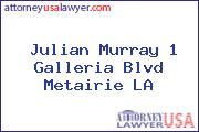 Julian Murray 1 Galleria Blvd Metairie LA