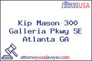Kip Mason 300 Galleria Pkwy SE Atlanta GA