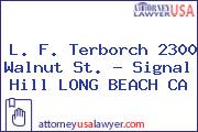 L. F. Terborch 2300 Walnut St. - Signal Hill LONG BEACH CA