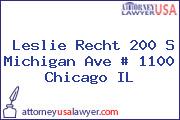 Leslie Recht 200 S Michigan Ave # 1100 Chicago IL