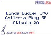 Linda Dudley 300 Galleria Pkwy SE Atlanta GA