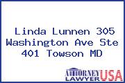 Linda Lunnen 305 Washington Ave Ste 401 Towson MD
