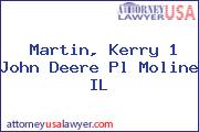 Martin, Kerry 1 John Deere Pl Moline IL