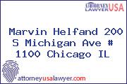 Marvin Helfand 200 S Michigan Ave # 1100 Chicago IL
