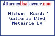 Michael Racsh 1 Galleria Blvd Metairie LA